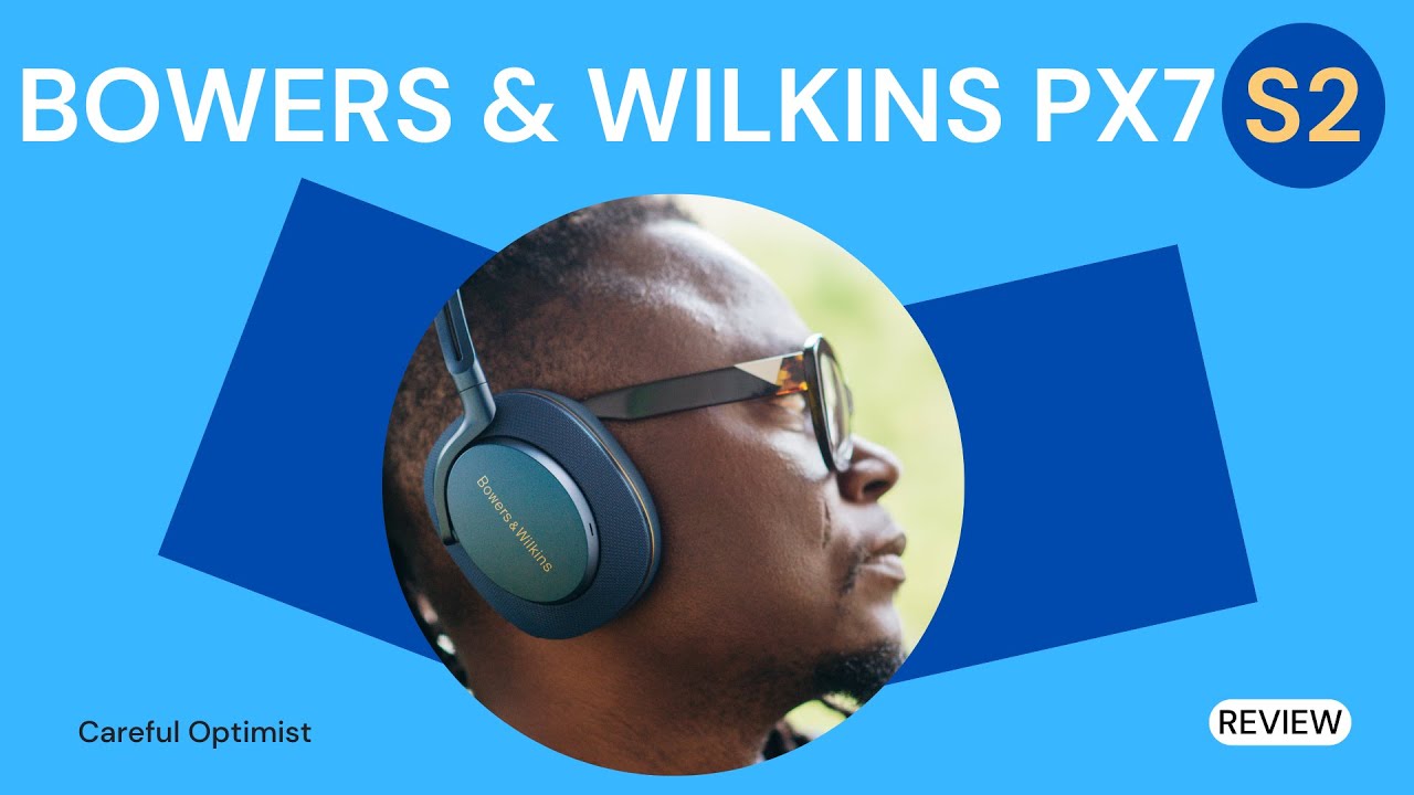 BOWERS & WILKINS PX7 S2: The In-Depth First Impression.