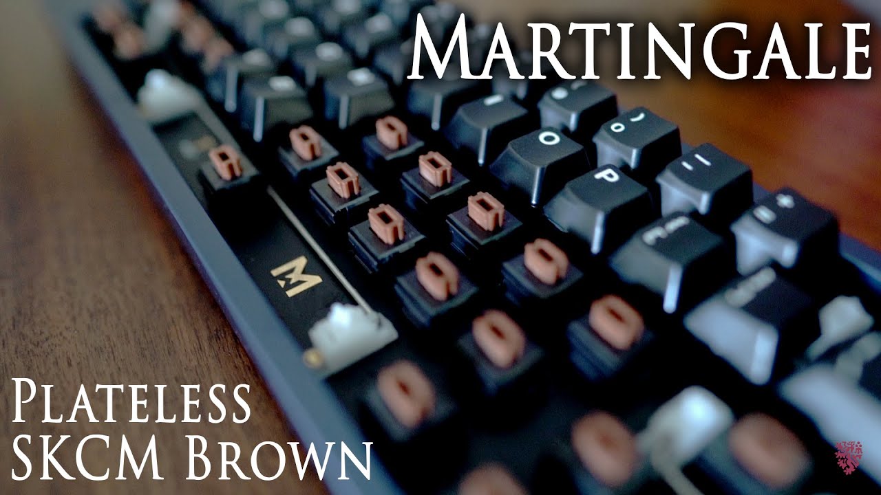 Martingale / Alps SKCM Brown / DCS WoB / Plateless - Typing Sounds