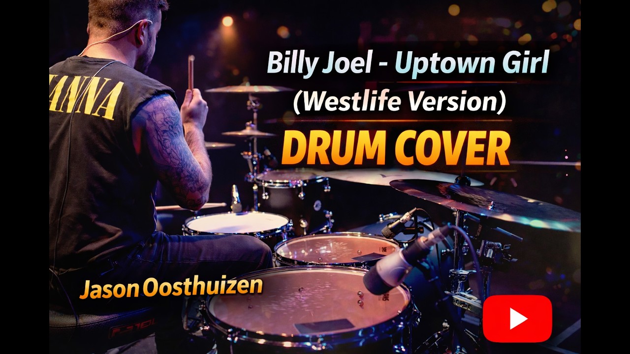 Billy Joel - Uptown Girl (Westlife Version) | Drum Cover - Jason Oosthuizen