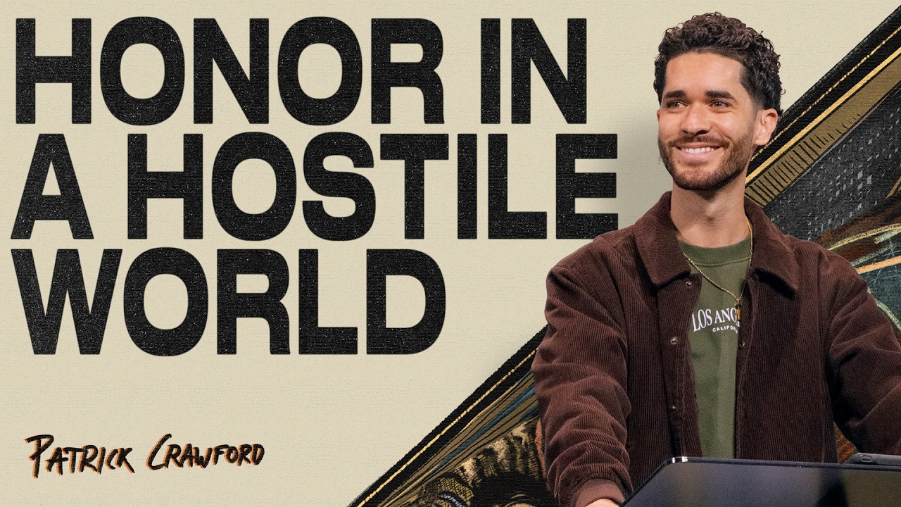 Honor in a Hostile World | Patrick Crawford | Rock City Church