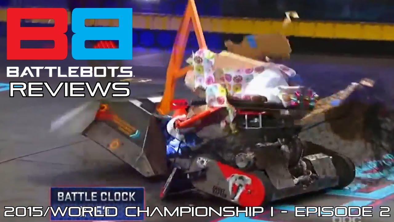 Battlebots 2015/World Championship I Review - Episode 2 (TheDominusIgnis)