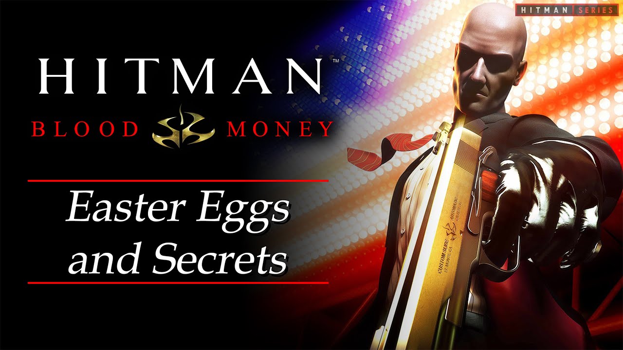 Hitman: Blood Money - Easter Eggs and Secrets