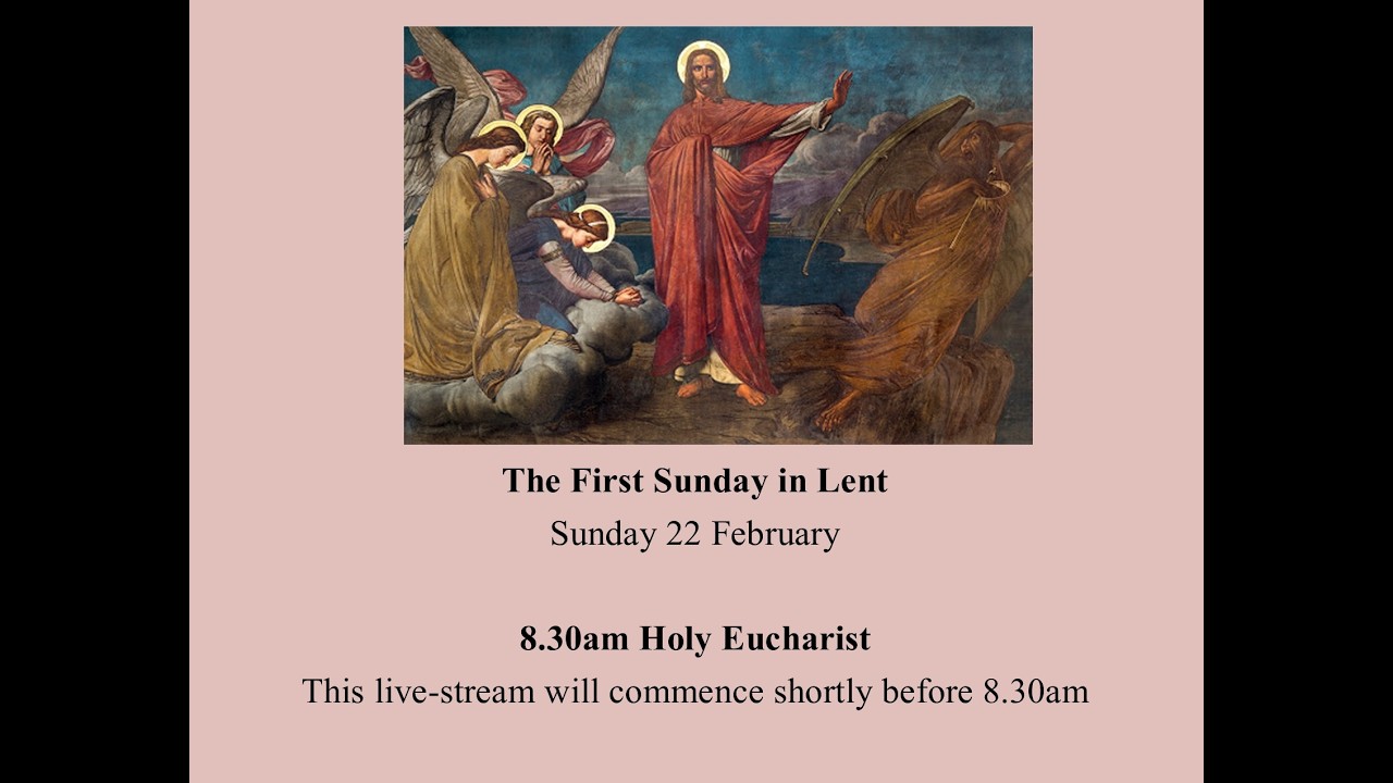 Holy Eucharist in the First Sunday in Lent (22 February) from St John's in the Village