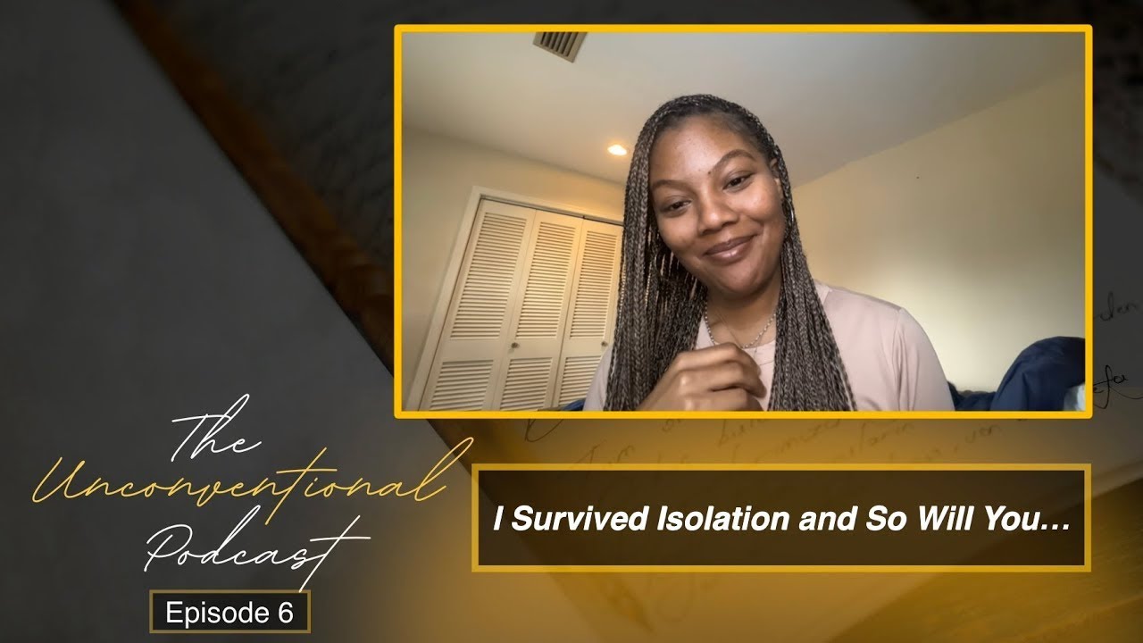 The Unconventional Podcast | Your season of isolation shouldn’t be confusing…