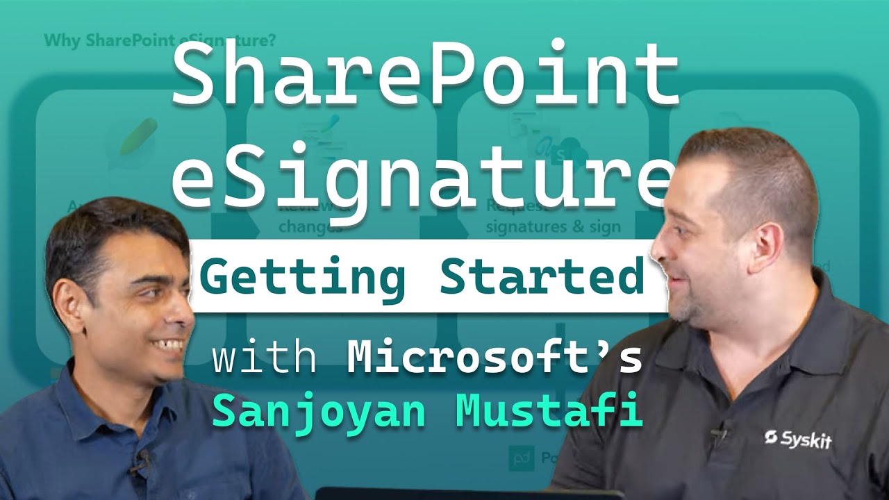 Getting Started | SharePoint eSignature with Microsoft's Sanjoyan Mustafi