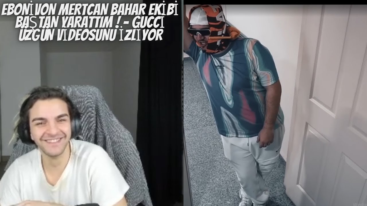 Ebonivon Mertcan Bahar EKİBİ BAŞTAN YARATTIM ! - gucci üzgün Videosunu İzliyor