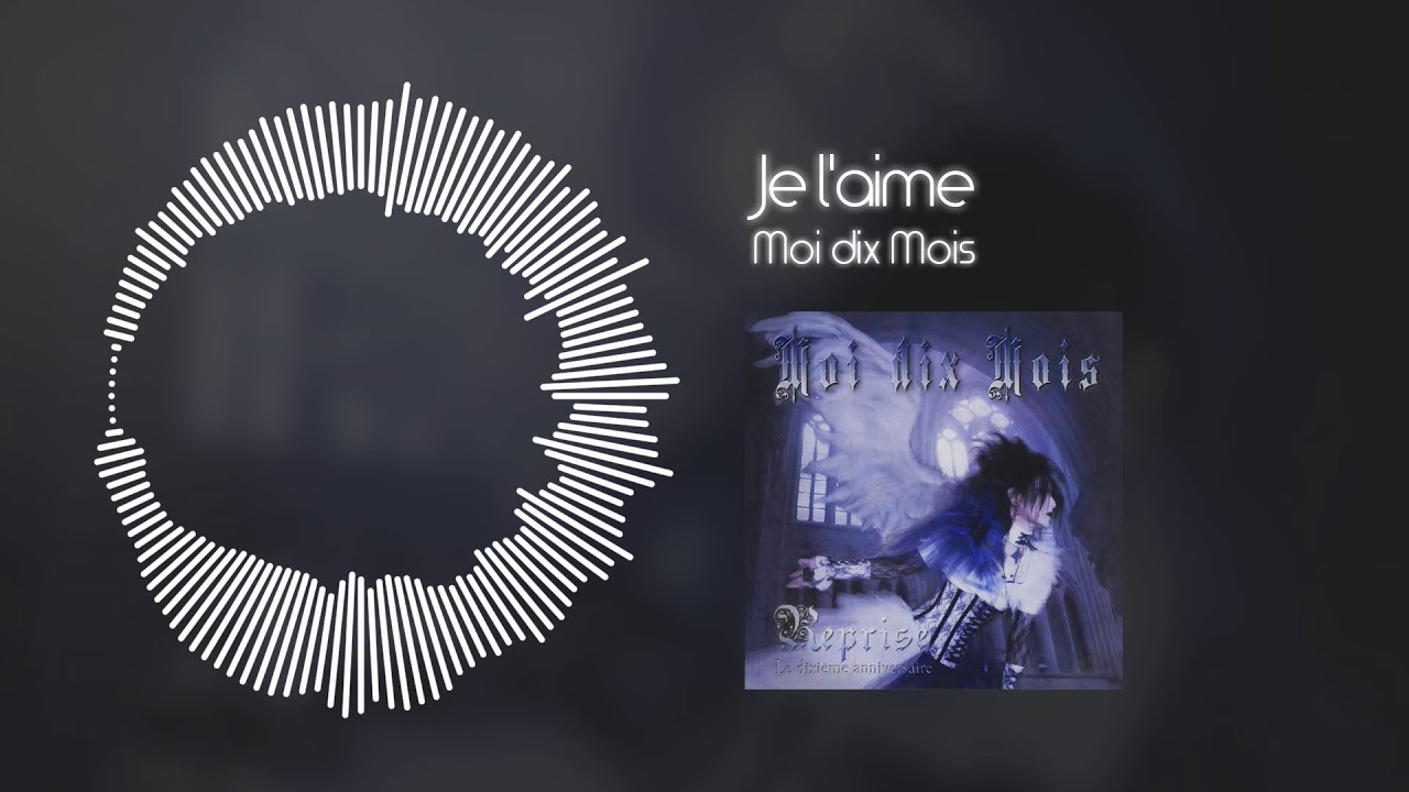 Moi dix Mois - Je l'aime