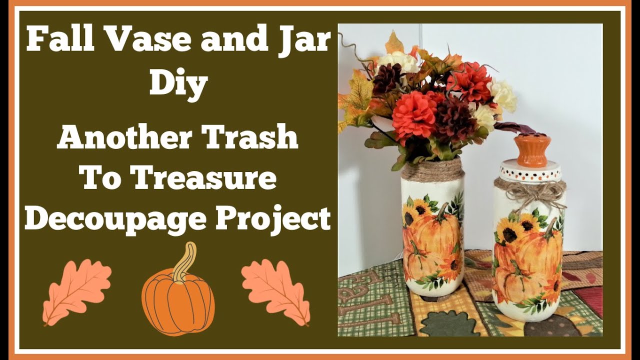 Fall Vase and Jar Decoupage Diy Trash to Treasure