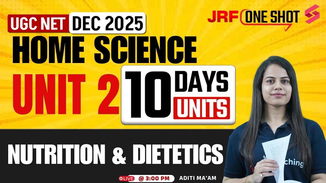 UGC NET Home Science Unit 2 | Nutrition & Dietetics UGC NET | UGC NET Home Science By Aditi Mam