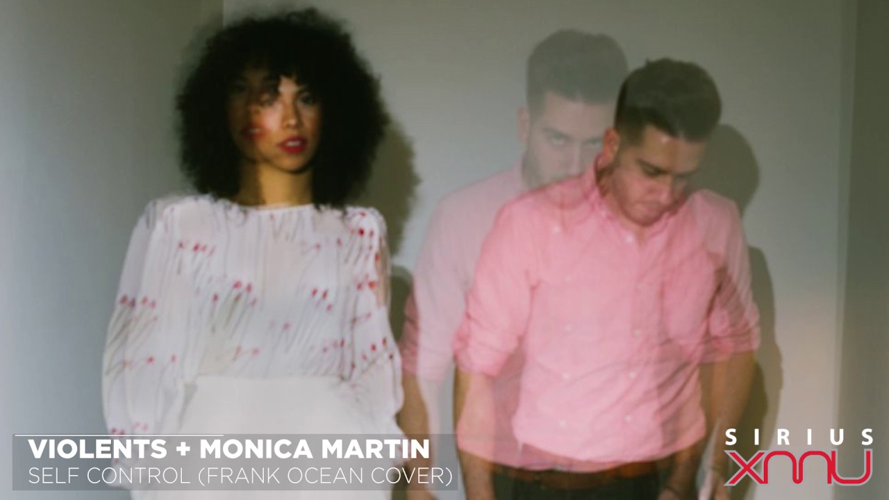 Violents + Monica Martin "Self Control" (Frank Ocean Cover) // SiriusXM // XMU