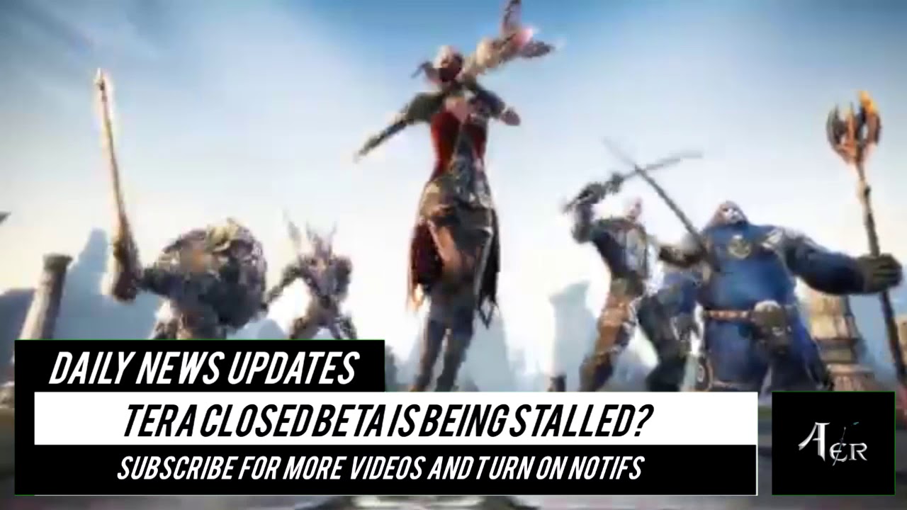 TERA CLOSED BETA RELEASE DATE IS BLUE HOLE STALLED? POSSIBLE LEAKS FOR TERA CLOSED BETA