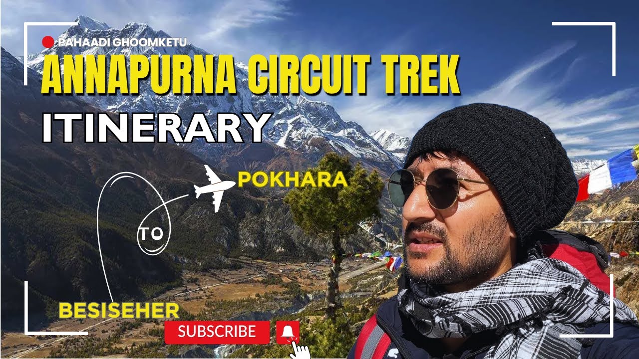 Annapurna Circuit Trek Itinerary | The Ultimate 14-Day Trekking Guide