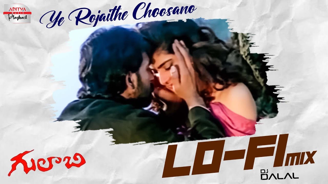 Ye Rojaithe Choosano LO-FI mix | Gulabi | JD Chakravarthy, Maheswari | DJ Dalal | Ram Gopal Varma