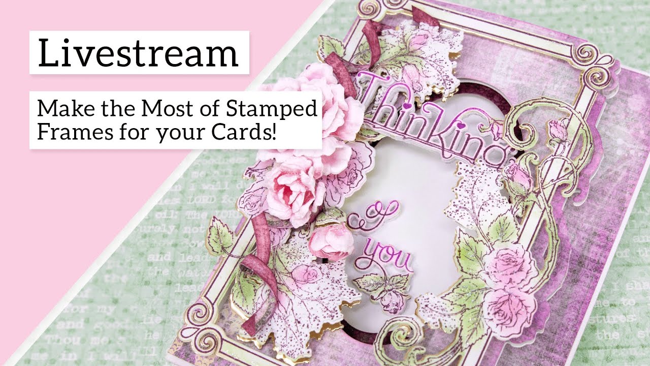Make the Most of Stamped Frames for your Cards!