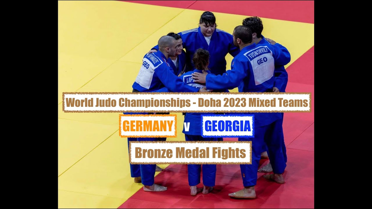 Germany V Georgia [ Bronze Medals Fights ] WORLD JUDO CHAMPIONSHIPS - DOHA 2023 MIXED TEAMS