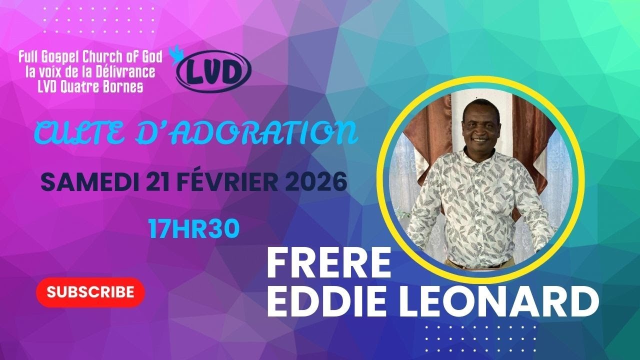 LVD Quatre Bornes - Culte D'Adoration - 21 Février 2026
