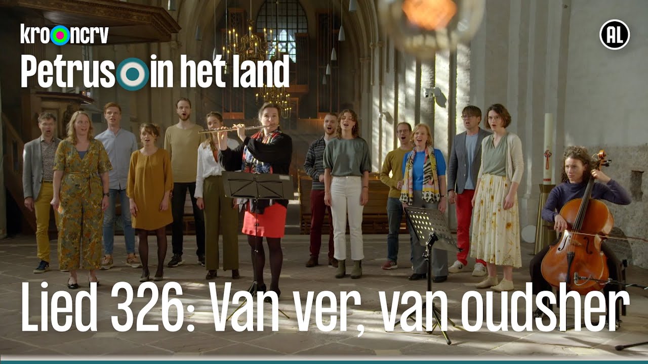 Lied 326: Van ver, van oudsher | Petrus in het land | KRO-NCRV