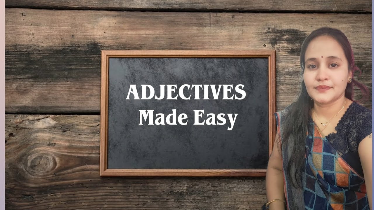 Lesson 4  Adjectives Made Easy   ✨️                                 FOR CLASSES 1-7