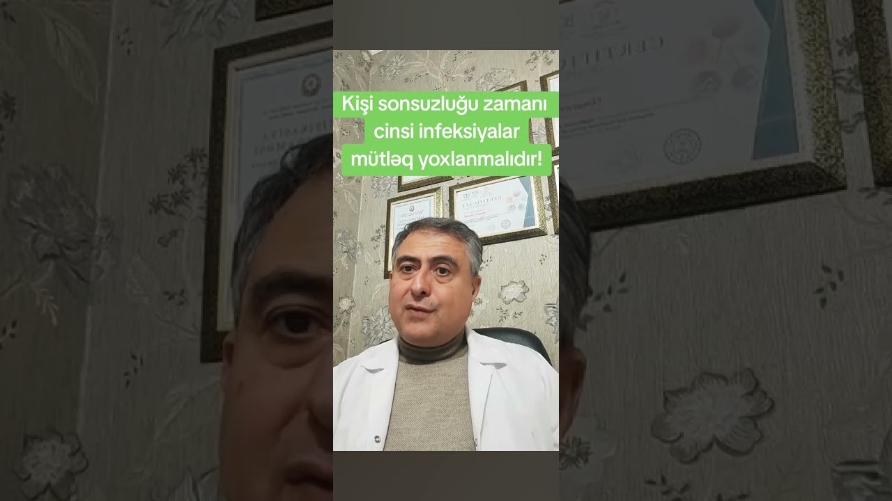 Androloq Şahin Ömərov 0557030791#cinsiinfeksiya #cinsizəiflik #xronikiprostatit #androloq #cinsi