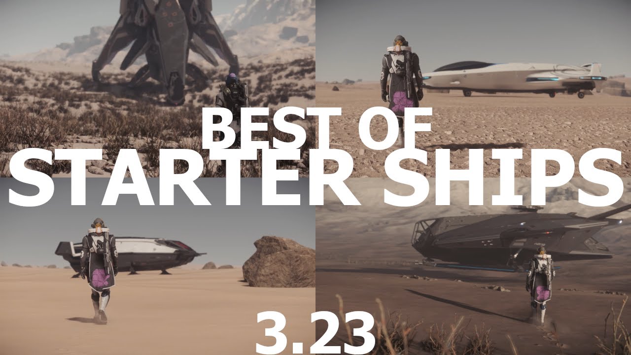 Star Citizen 3.23 - BEST OF STARTER SHIPS