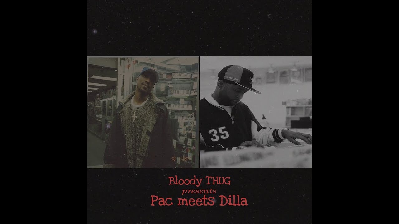 Bloody Thug Presents: Pac meets Dilla (Mixtape)