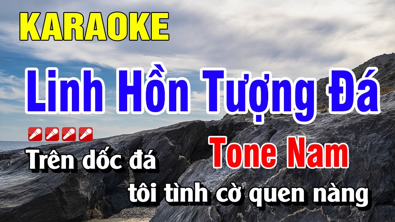 Karaoke Linh Hồn Tượng Đá Tone Nam - Hoàng Luân