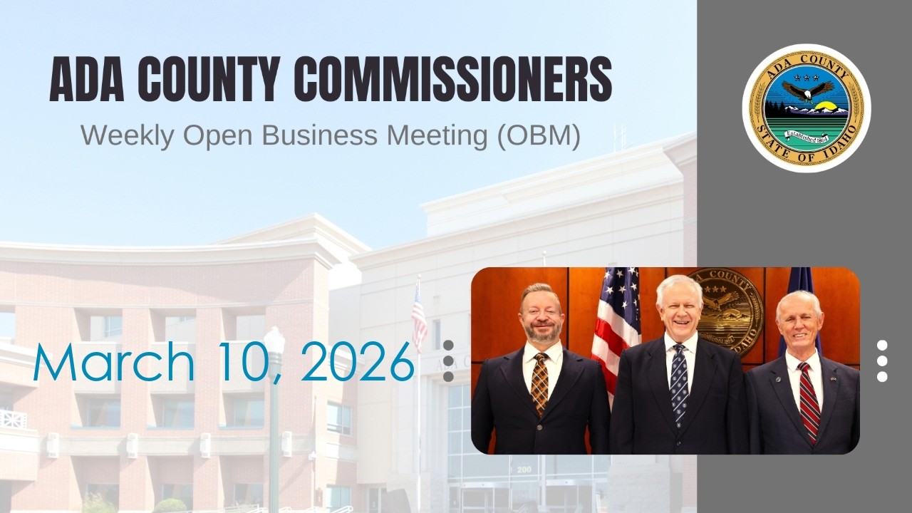 Board of Ada County Commissioners – Open Business Meeting – March 10, 2026