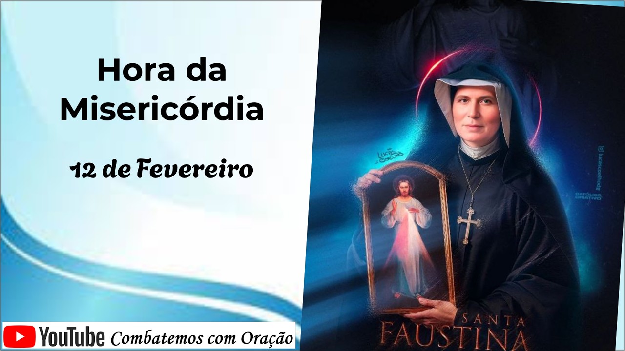 Hora da Misericórdia - 12 de Fevereiro