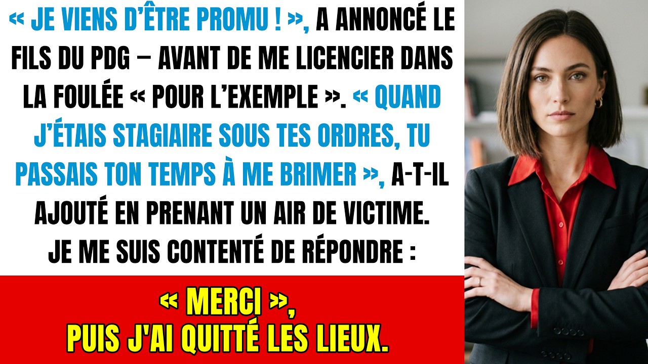 Licenciée sans motif par le fils du PDG : Ma revanche froide commence quand le juridique appelle