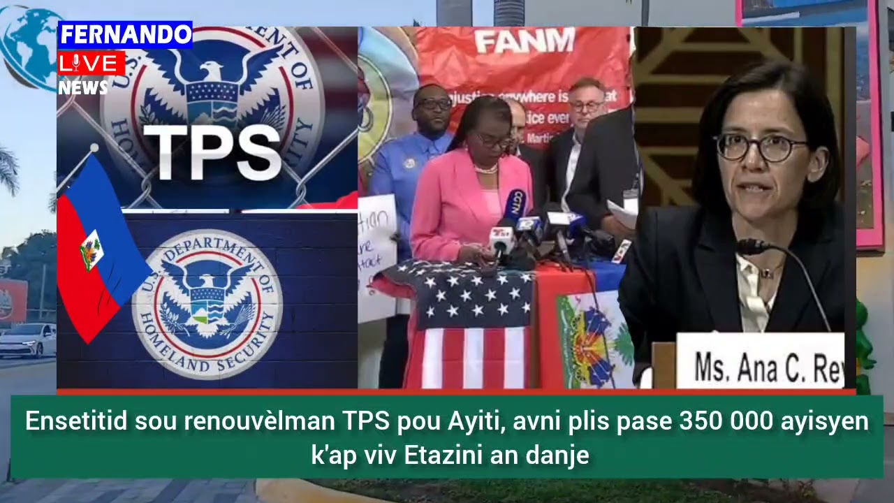 🔥🇺🇸🇭🇹🔥🇭🇹🚨⛳Ensetitid sou renouvèlman TPS pou Ayiti avni plis pase 350 000 ayisyen k'ap viv Etazini