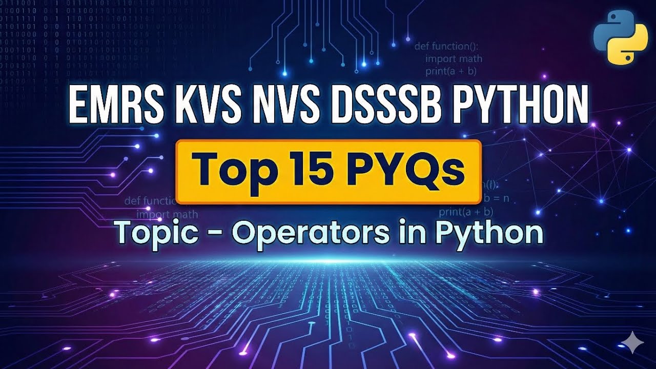 UNIT 4 | Operators in Python | PYTHON TOP 15 PYQ Series | #emrs #kvs #nvs #dsssb