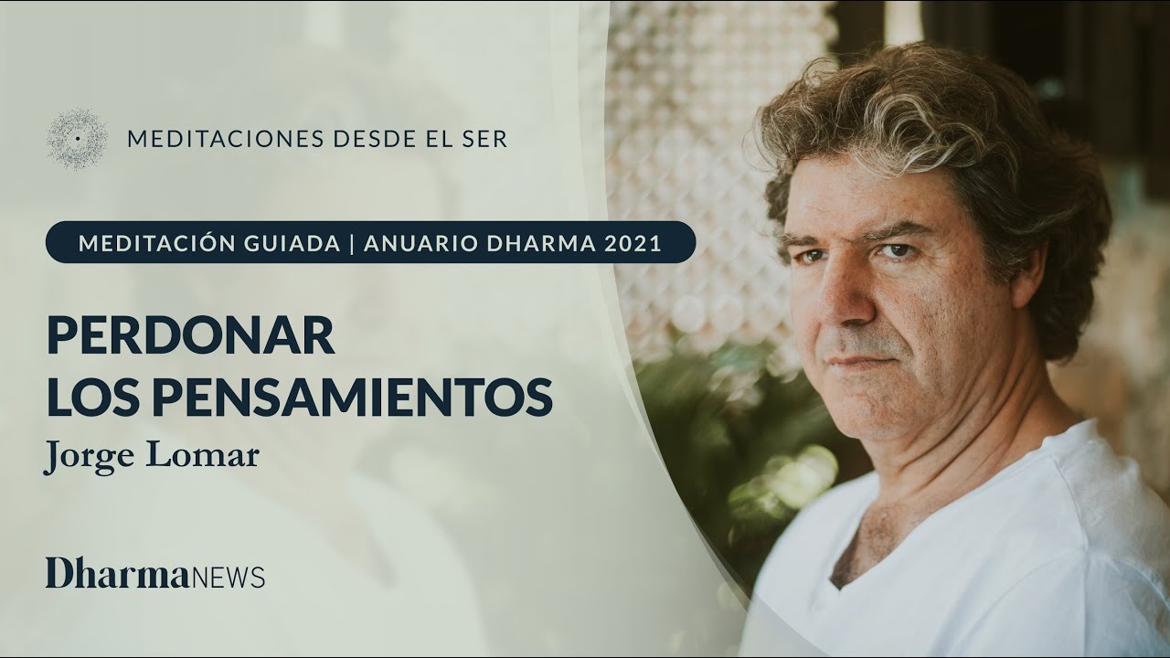 Jorge Lomar · Meditación desde el Ser - Anuario Dharma 2021 | Dharma News