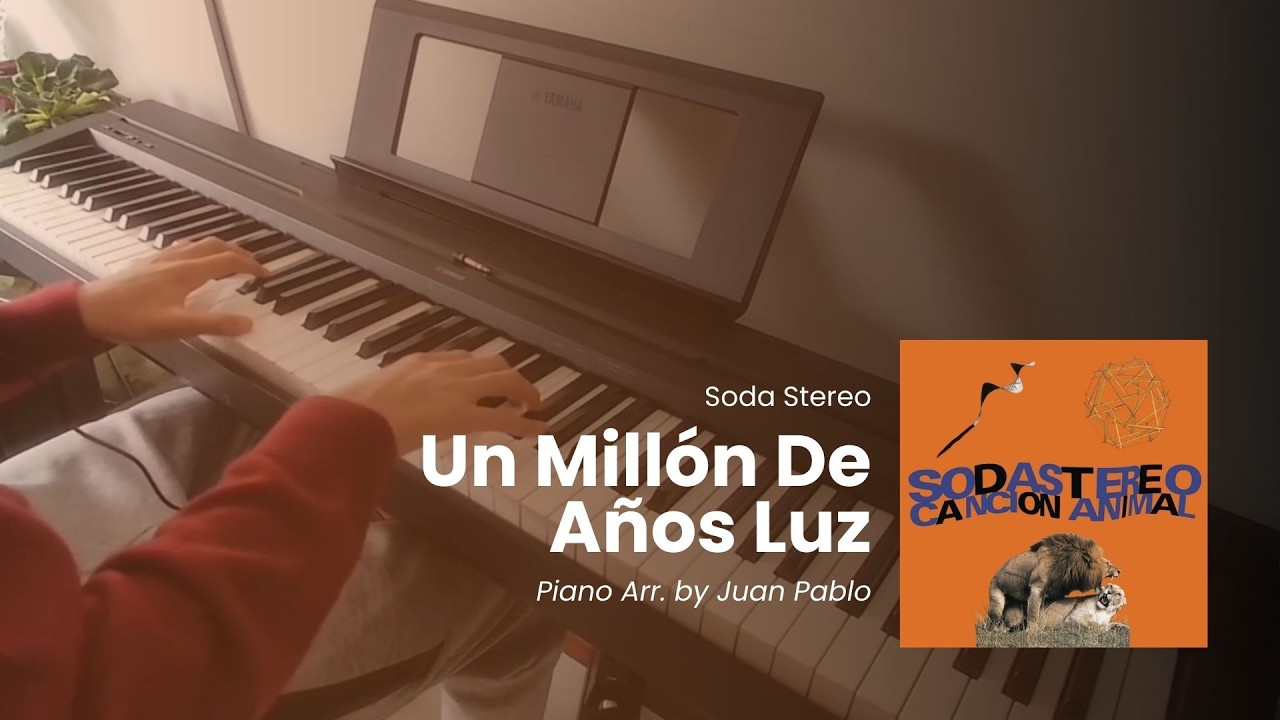 Soda Stereo - Un Millón De Años Luz | Piano Arrangement by Juan Pablo