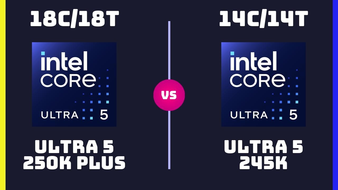 Intel Core Ultra 5 250K Plus vs Intel Core Ultra 5 245K &ndash; CPU Comparison