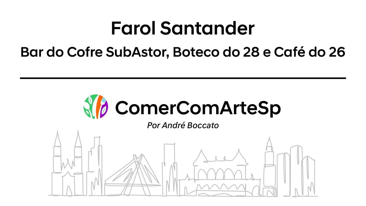 Farol Santander - Bar do Cofre SubAstor, Boteco do 28 e Caf&eacute; do 26 - Comer Com Arte em SP