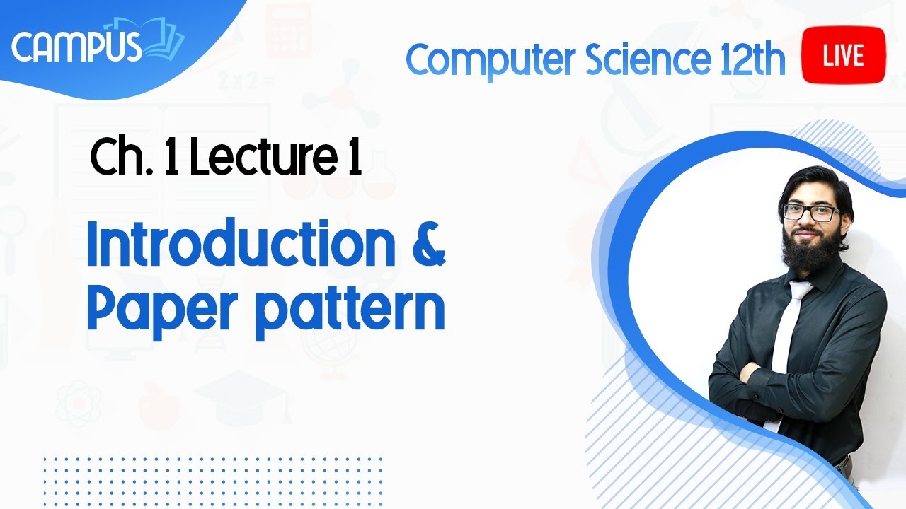 12th Computer Science Live Lecture 1, Ch no 1, Introduction & Paper pattern