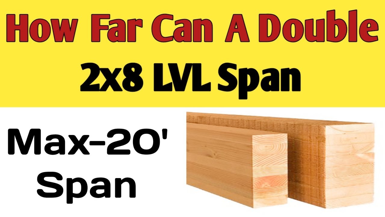 How far can a double 2x8 LVL Span | The span length for a double 2x8 LVL beam | deck build