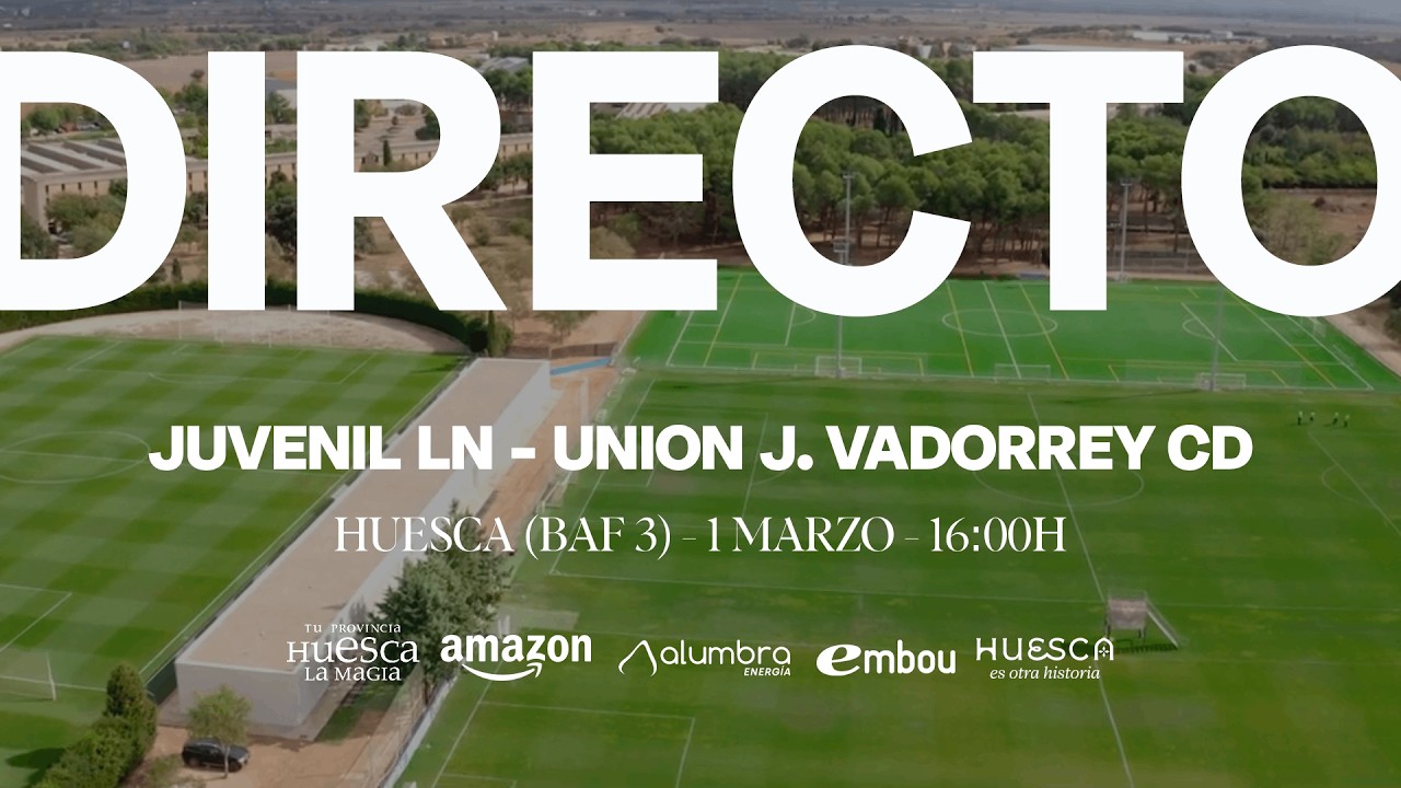 SD Huesca Juvenil LN - Union J Vadorrey CD | Liga Nacional T.25/26