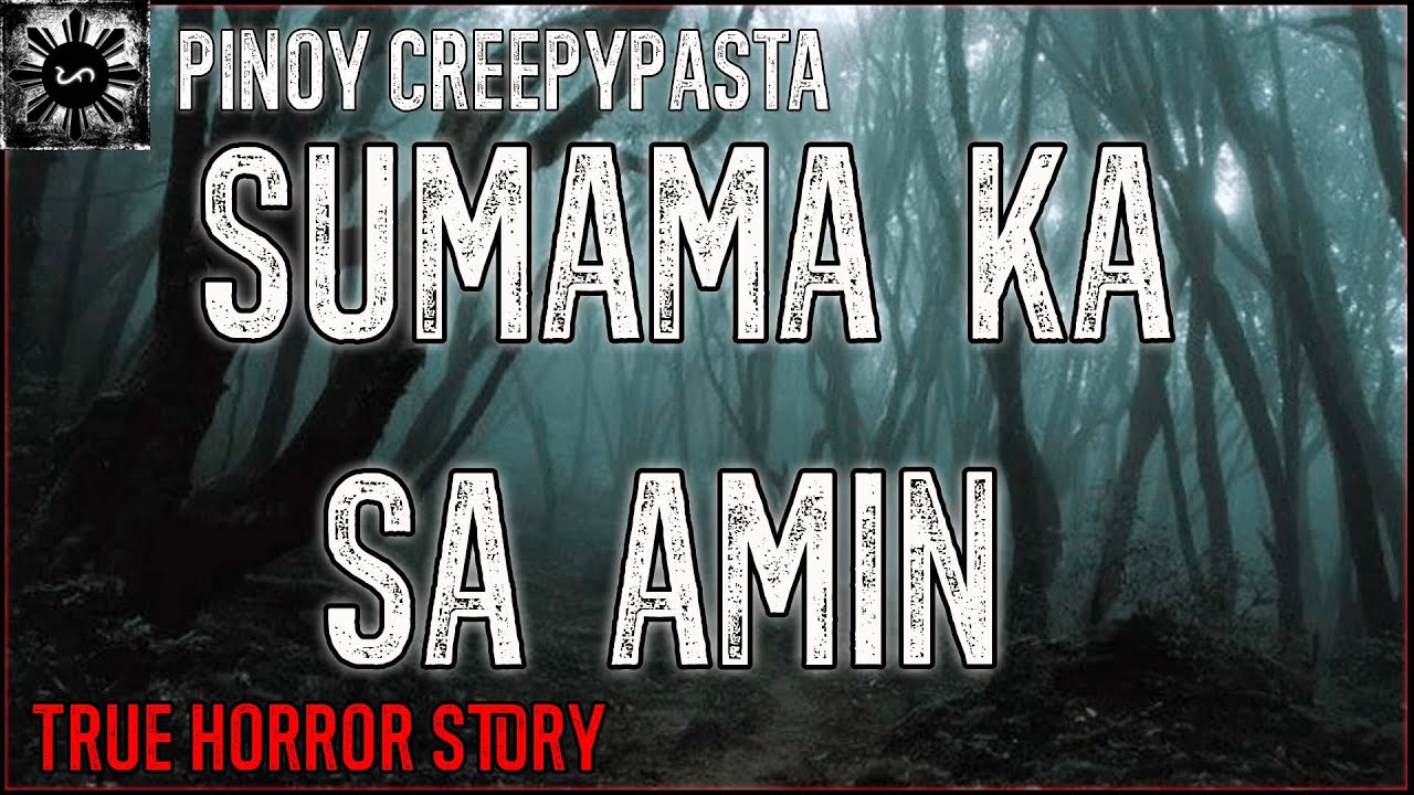 Sumama Ka Sa Amin | Tagalog Stories | Pinoy Creepypasta