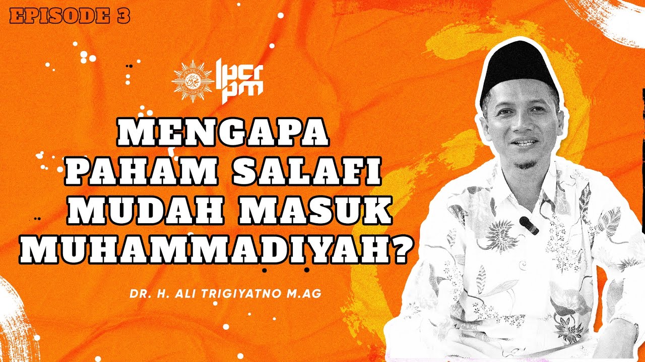 BICARA EPS. 3 | Mengapa Paham Salafi Mudah Masuk ke Muhammadiyah?