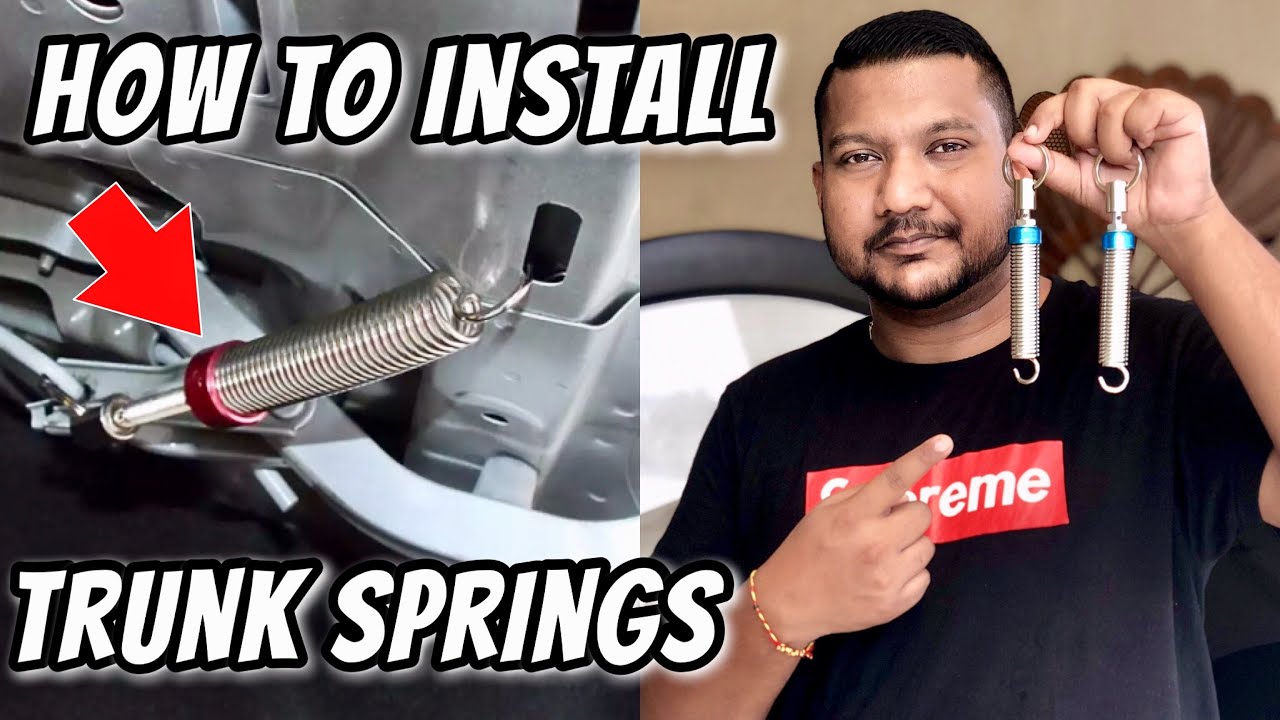 How To Install Trunk Springs