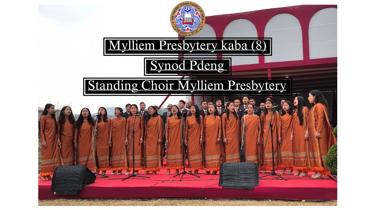 U Kynrad Jong Nga| Standing Choir Mylliem Presbytery | Marbaniang Presbyterian Church 