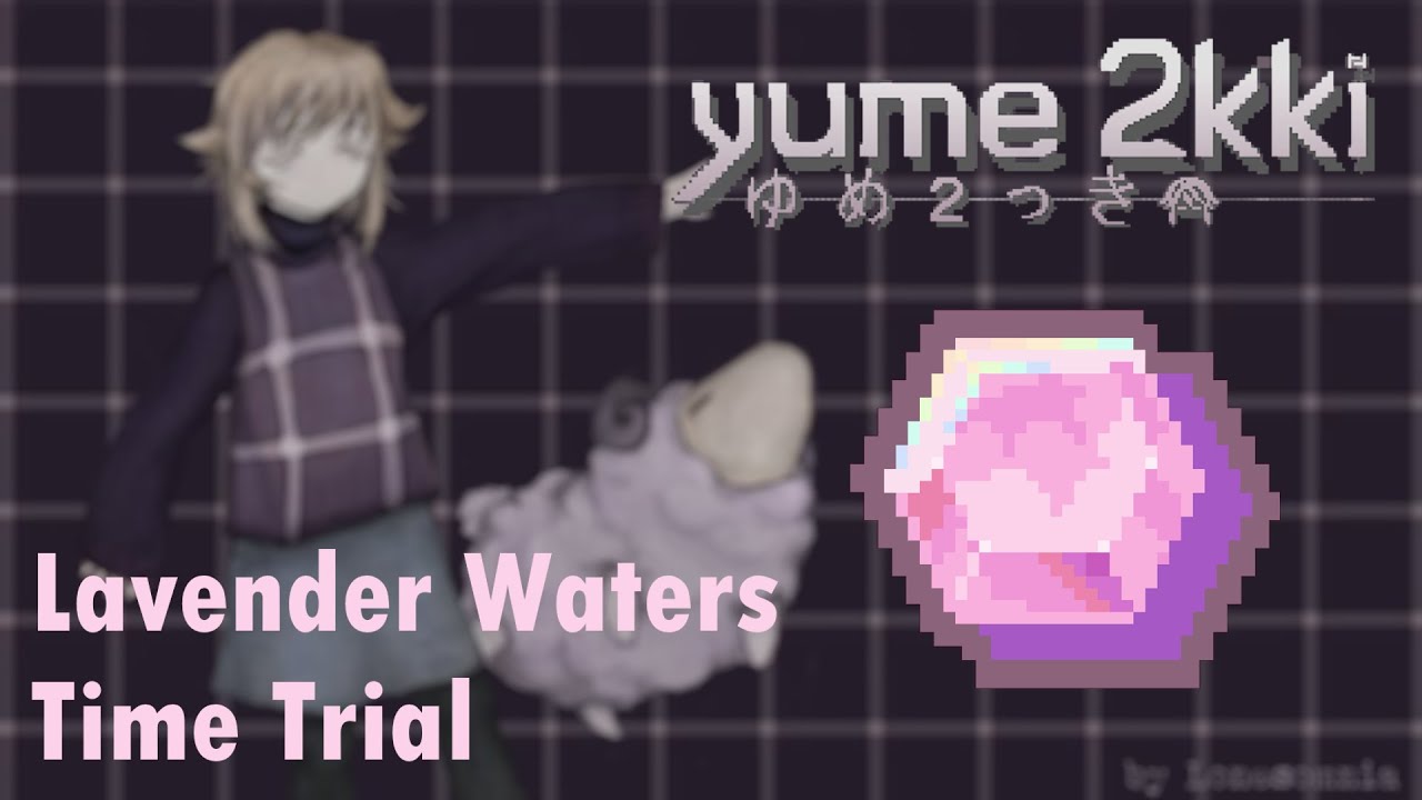 Yume 2kki | Lavender Waters Time Trial