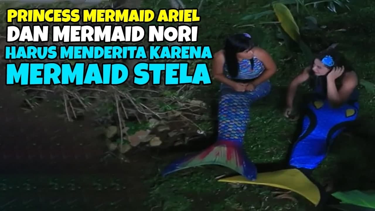 Princess mermaid ariel dan mermaid nori menderita karena mermaid stela | mermaid in love 2 dunia