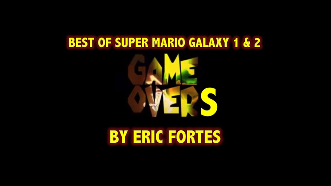 BEST of Super Mario Galaxy 1 & 2 Game Overs by Eric Fortes