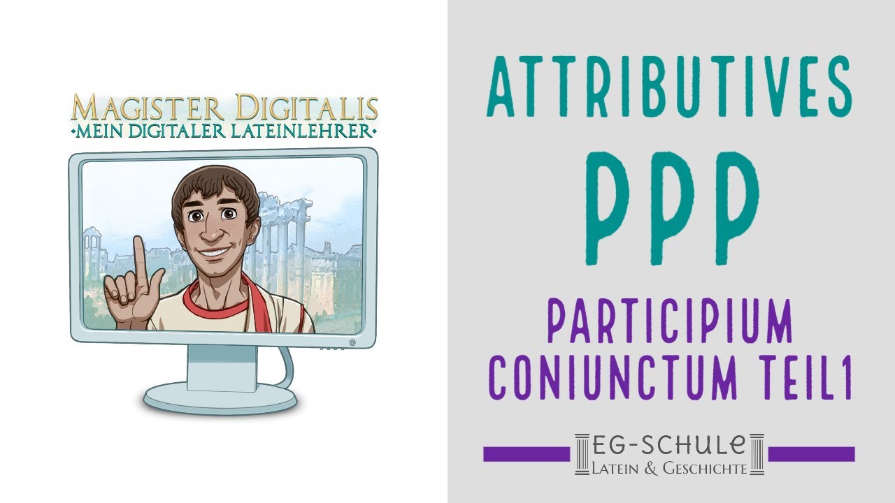 Einführung: Attributives PPP (Participium Coniunctum Teil 1)