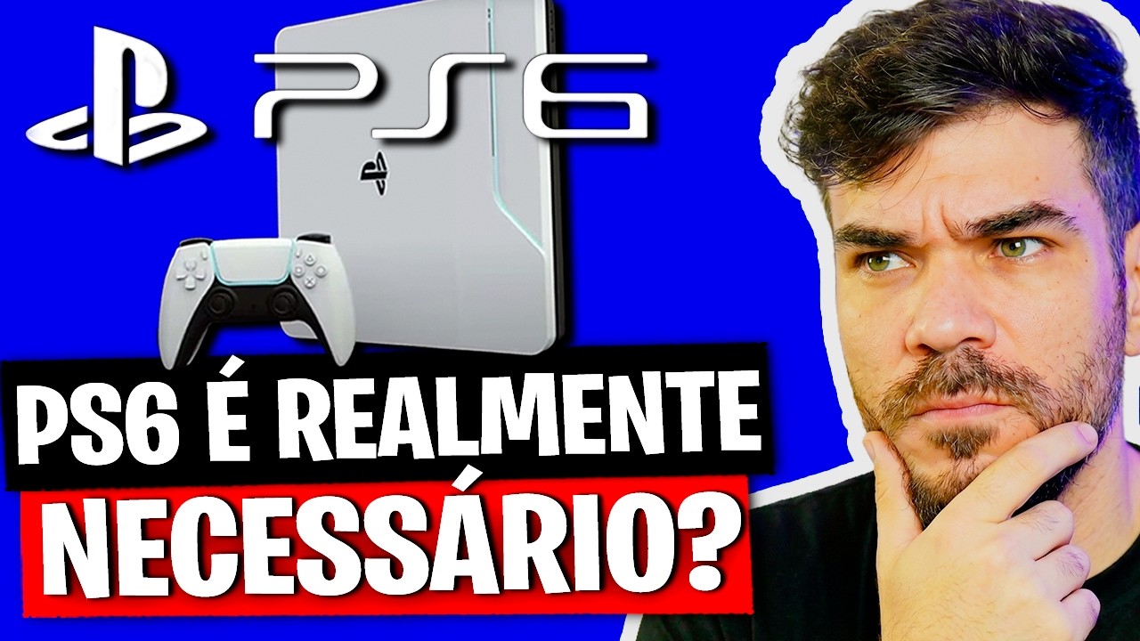 🚨 PLAYSTATION 6 &Eacute; NECESS&Aacute;RIO? A VERDADE sobre a NOVA GERA&Ccedil;&Atilde;O...