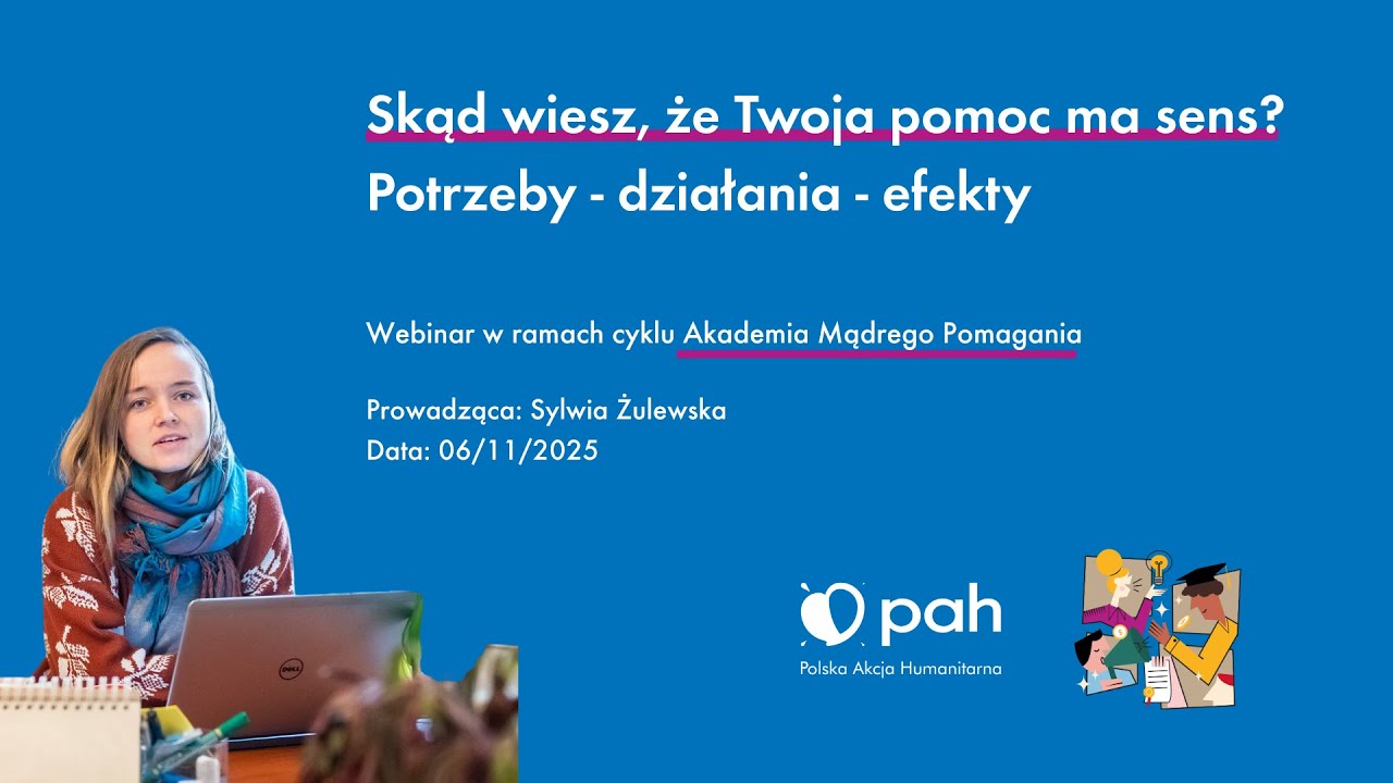 Skąd wiesz  że Twoja pomoc ma sens? Potrzeby - działania - efekty