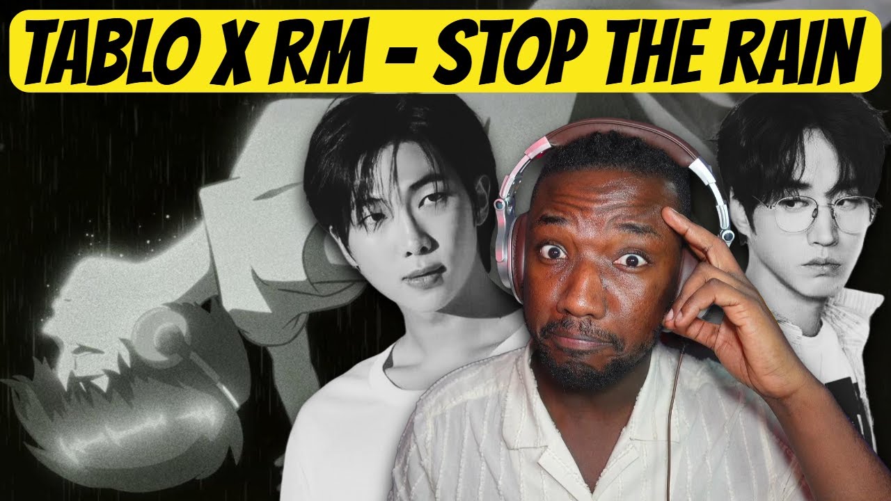BTS FAN REACTS TO TABLO X RM - Stop The Rain