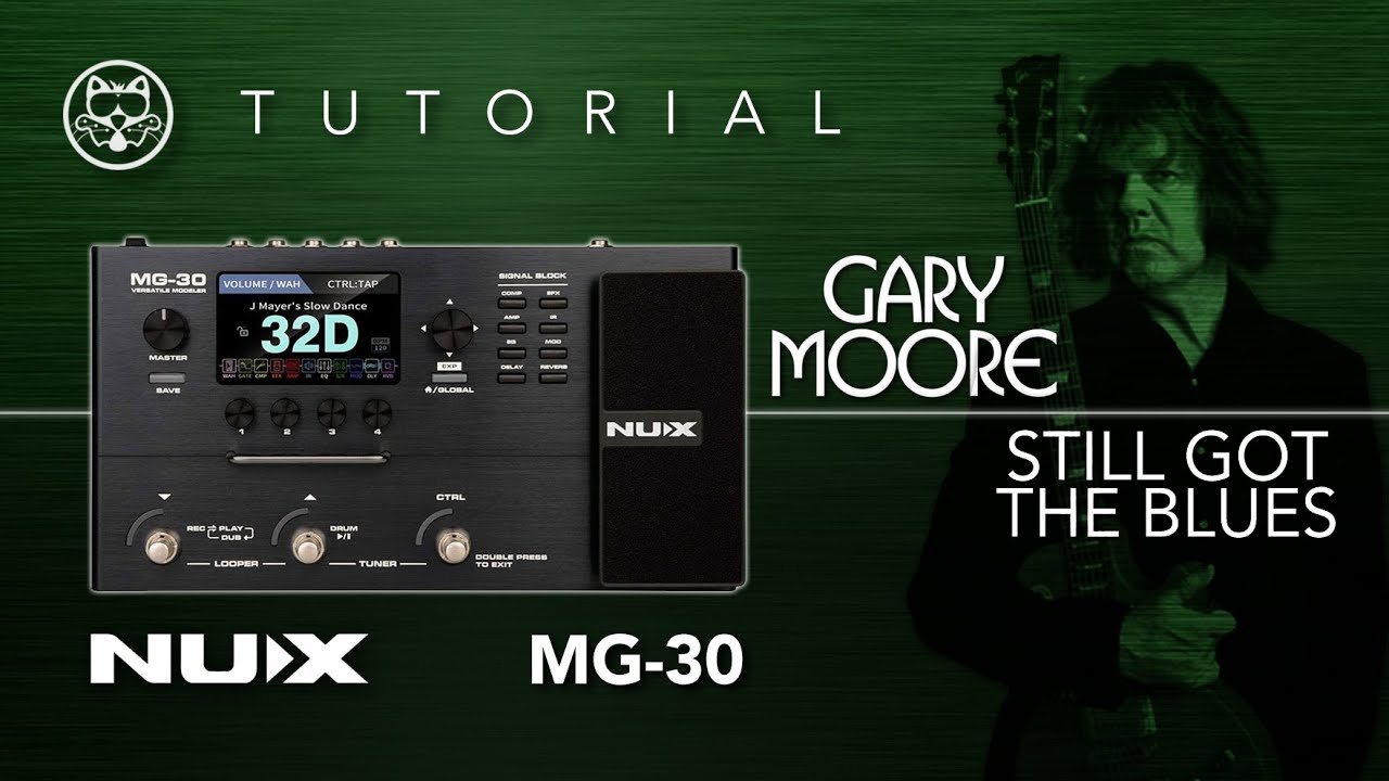 ¡NUX MG-30! Gary Moore - Still Got The Blues... ¡EN ESPAÑOL!
